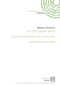 Les TICE comme outils d'universitarisation au service des professions en santé