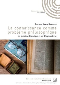 LA CONNAISSANCE COMME PROBLEME PHILOSOPHIQUE