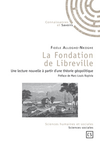 La fondation de Libreville - une lecture nouvelle à partir d'une théorie géopolitique