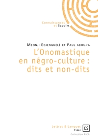 L'Onomastique en négro-culture : dits et non-dits