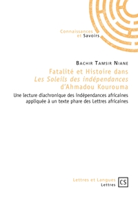 Fatalité et histoire dans "Les Soleils des indépendances" d'Ahmadou Kourouma