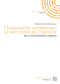 L'interoralité caribéenne - le mot conté de l'identité