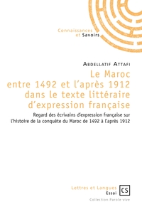 Le Maroc entre 1492 et l'après 1912 dans le texte littéraire d'expression française