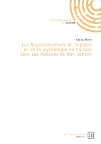 Les Représentations de Cupidon et de la mythologie de l'amour dans *Les masques* de Ben Jonson
