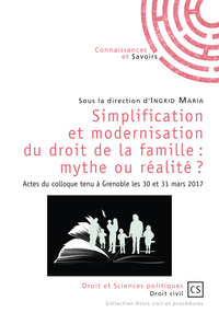 Simplification et modernisation du droit de la famille - mythe ou réalité ?