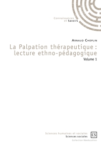 LA PALPATION THERAPEUTIQUE : LECTURE ETHNO-PEDAGOGIQUE