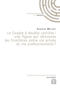 Le couple à double carrière, une figure qui réinvente les frontières entre vie privée et vie professionnelle ?