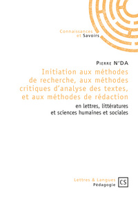 Initiation aux méthodes de recherche, aux méthodes critiques d'analyse des textes, et aux méthodes de rédaction en lettres, li