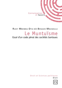 Le Muntuïsme : Essai d'un code pénal des sociétés bantoues