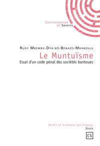 Le muntuïsme - essai d'un code pénal des sociétés bantoues