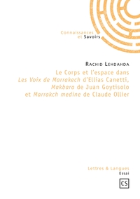 Le corps et l'espace dans Les Voix de Marrakech d'Ellias Canetti