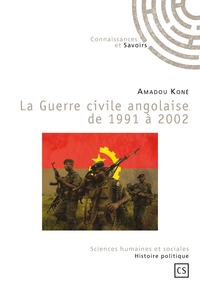 LA GUERRE CIVILE ANGOLAISE DE 1991 A 2002