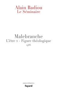 LE SEMINAIRE - MALEBRANCHE - L'ETRE 2 - FIGURE THEOLOGIQUE (1986)