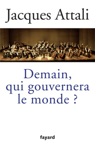 DEMAIN, QUI GOUVERNERA LE MONDE ?