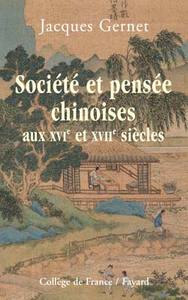 SOCIETE ET PENSEE CHINOISES AUX XVIE ET XVIIE SIECLES