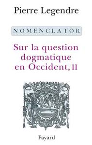 NOMENCLATOR - SUR LA QUESTION DOGMATIQUE EN OCCIDENT, II