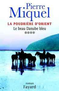 LA POUDRIERE D'ORIENT, TOME 4 - LE BEAU DANUBE BLEU