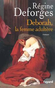 DEBORAH, LA FEMME ADULTERE