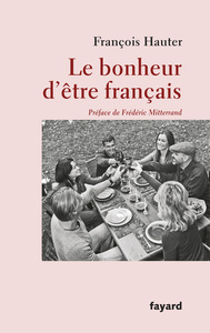 LE BONHEUR D'ETRE FRANCAIS