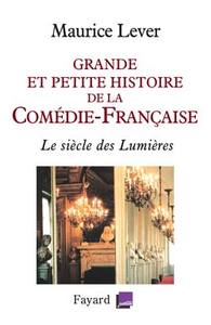 Grande et petite histoire de la Comédie-Française