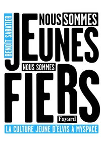 NOUS SOMMES JEUNES, NOUS SOMMES FIERS