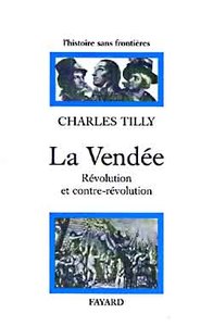 LA VENDEE - REVOLUTION ET CONTRE-REVOLUTION