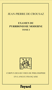 Examen du pyrrhonisme moderne, 1733, tome 1