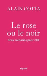 LE ROSE OU LE NOIR - DEUX SCENARIOS POUR 2050