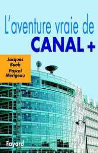 L'AVENTURE VRAIE DE CANAL +