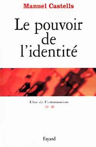 LE POUVOIR DE L'IDENTITE - L'ERE DE L'INFORMATION TOME 2