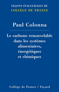 LE CARBONE RENOUVELABLE DANS LES SYSTEMES ALIMENTAIRES, ENERGETIQUES ET CHIMIQUES