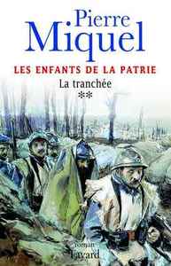 LES ENFANTS DE LA PATRIE, TOME 2 - LA TRANCHEE