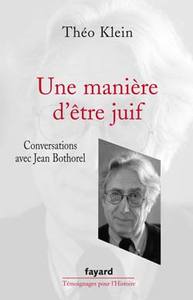 UNE MANIERE D'ETRE JUIF - CONVERSATIONS AVEC JEAN BOTHOREL