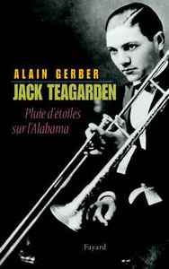 JACK TEAGARDEN - PLUIE D'ETOILES SUR L'ALABAMA