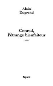 CONRAD, L'ETRANGE BIENFAITEUR