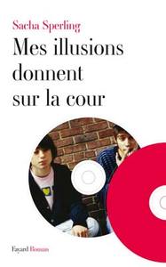 MES ILLUSIONS DONNENT SUR LA COUR