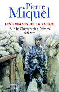 LES ENFANTS DE LA PATRIE, TOME 4 - SUR LE CHEMIN DES DAMES