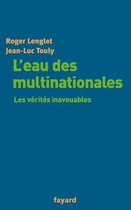 L'EAU DES MULTINATIONALES - LES VERITES INAVOUABLES