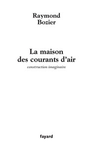 La maison des courants d'air