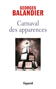 CARNAVAL DES APPARENCES - OU NOUVEAUX COMMENCEMENTS ?