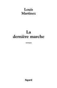 LA DERNIERE MARCHE