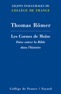 LES CORNES DE MOISE - FAIRE ENTRER LA BIBLE DANS L HISTOIRE