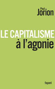 LE CAPITALISME A L'AGONIE