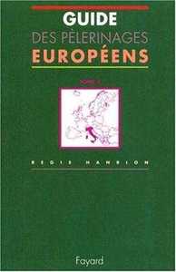 Guides des pèlerinages européens, tome 2