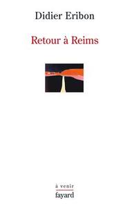 RETOUR A REIMS - UNE THEORIE DU SUJET