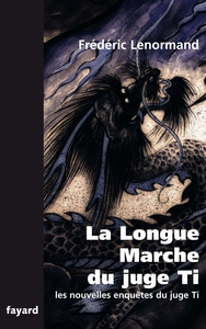 LA LONGUE MARCHE DU JUGE TI