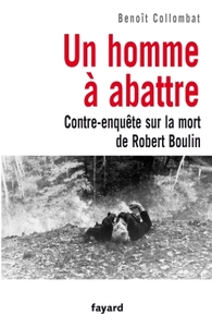 UN HOMME A ABATTRE - CONTRE-ENQUETE SUR LA MORT DE ROBERT BOULIN