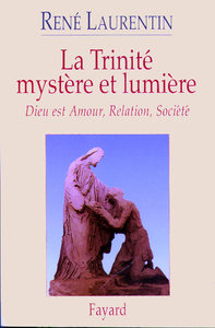 LA TRINITE MYSTERE ET LUMIERE - DIEU EST AMOUR, RELATION, SOCIETE