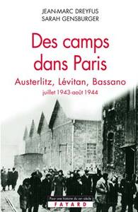 DES CAMPS DANS PARIS - AUSTERLITZ, LEVITAN, BASSANO (JUILLET 1943-AOUT 1944)