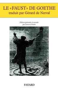 Le «Faust» de Goethe traduit par Gérard de Nerval